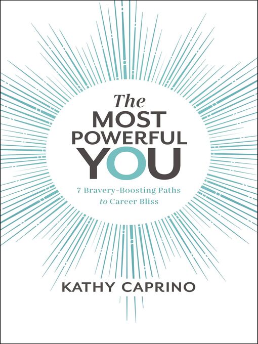 Title details for The Most Powerful You by Kathy Caprino - Available